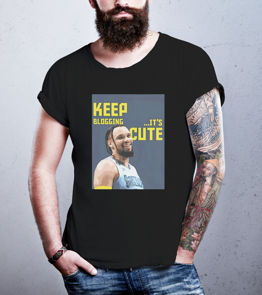 Dillon Brooks Keep Blogging It's Cute Basketball Player Smiling T-Shirt
