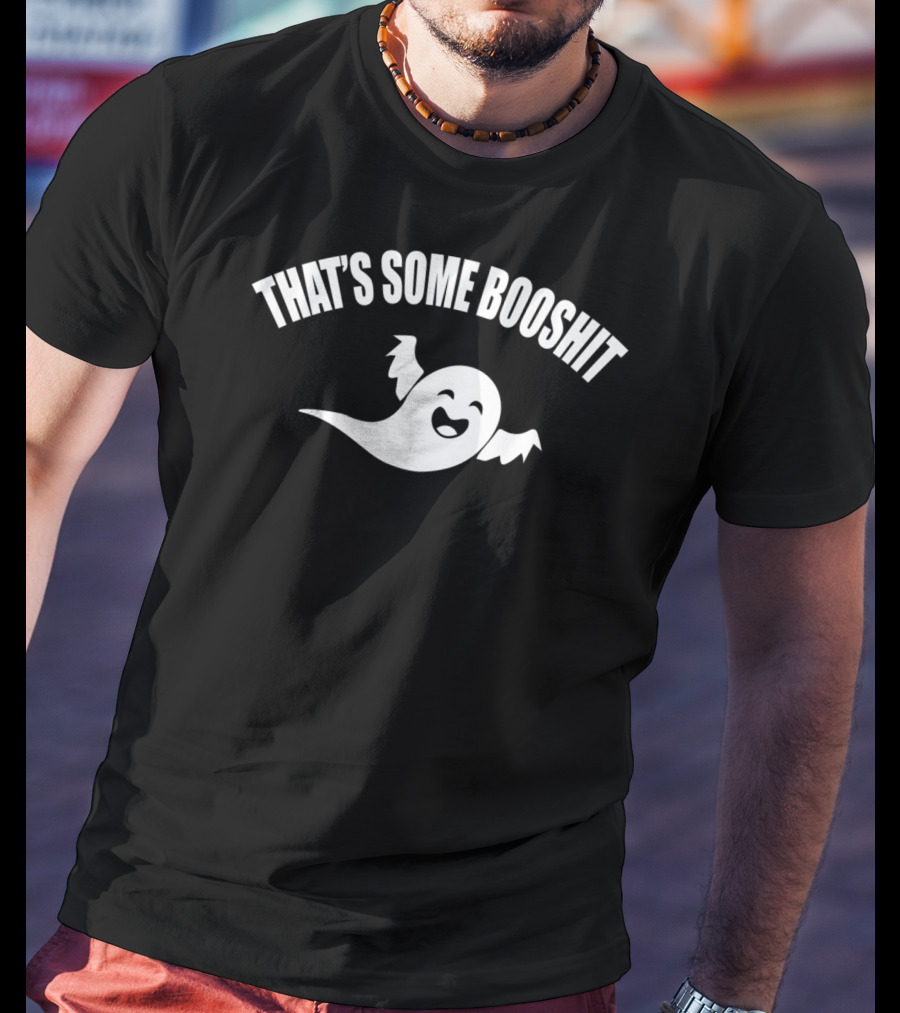 THAT'S SOME BOOSHIT Funny Ghost Halloween T-Shirt