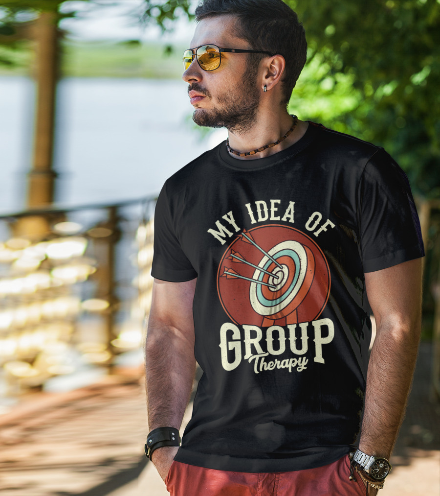 Group Therapy Archery Target Arrows My Idea Of Therapy T-Shirt
