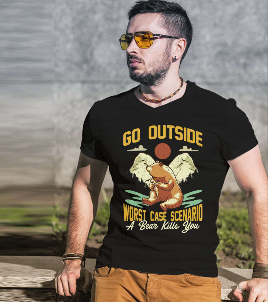 Go Outside Worst Case Scenario A Bear Kills You Camping Bear Mountain Scene T-Shirt