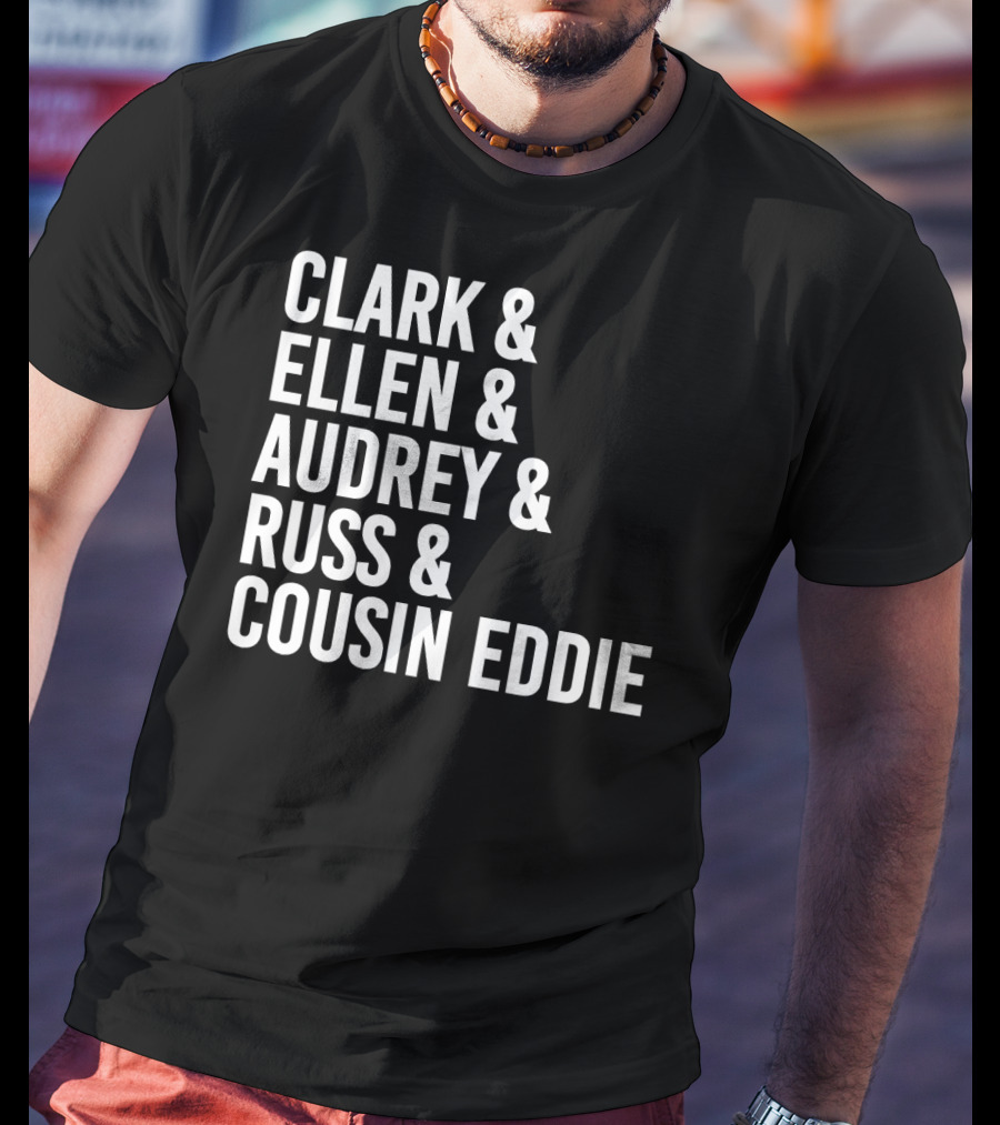 Clark And Ellen Audrey And Russ And Cousin Eddie National Lampoon's Vacation Characters T-Shirt