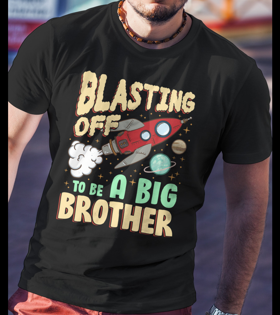 Blasting Off To Be A Big Brother Rocket Space Launch Planet Stars T-Shirt