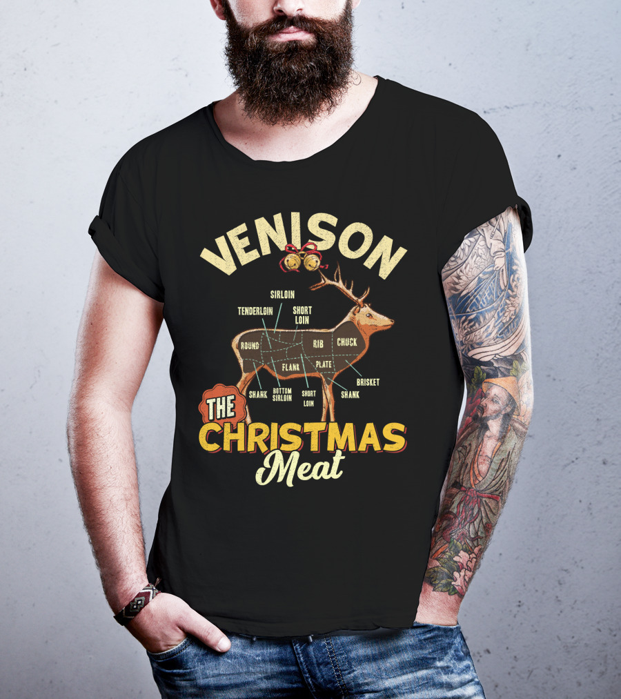 Venison Sirloin Tenderloin Short Loin Deer Chart The Christmas Meat T-Shirt