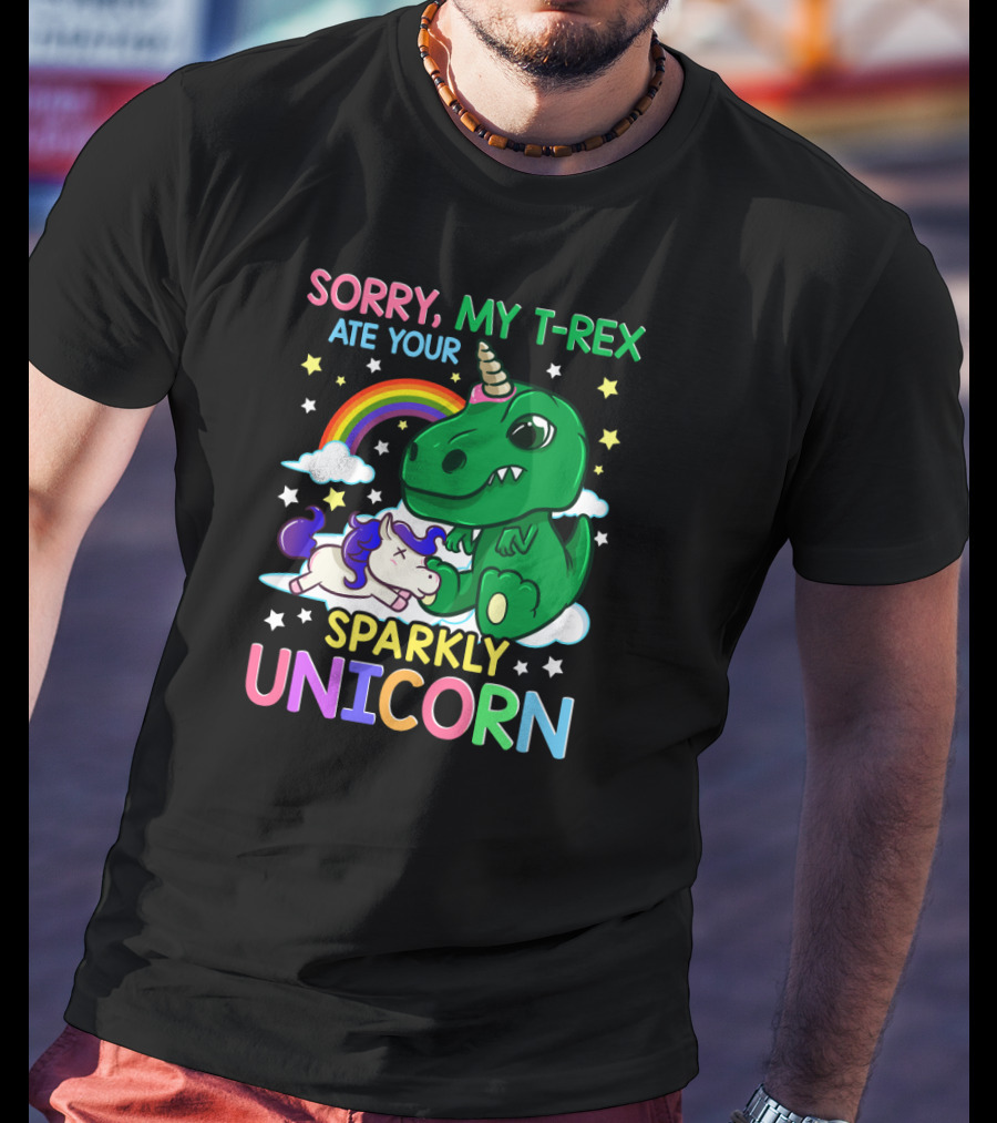 Sorry My T-Rex Ate Your Sparkly Unicorn Rainbow Stars Clouds T-Shirt