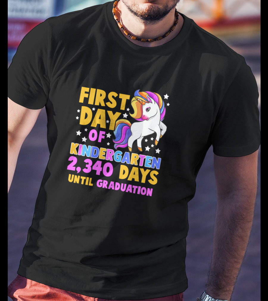 First Day Of Kindergarten Unicorn 2,340 Days Until Graduation T-Shirt