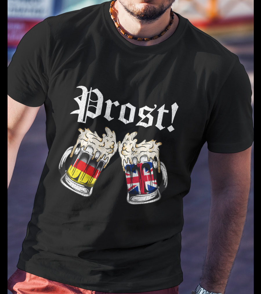 Prost Cheers German UK Flags Beer Oktoberfest T-Shirt