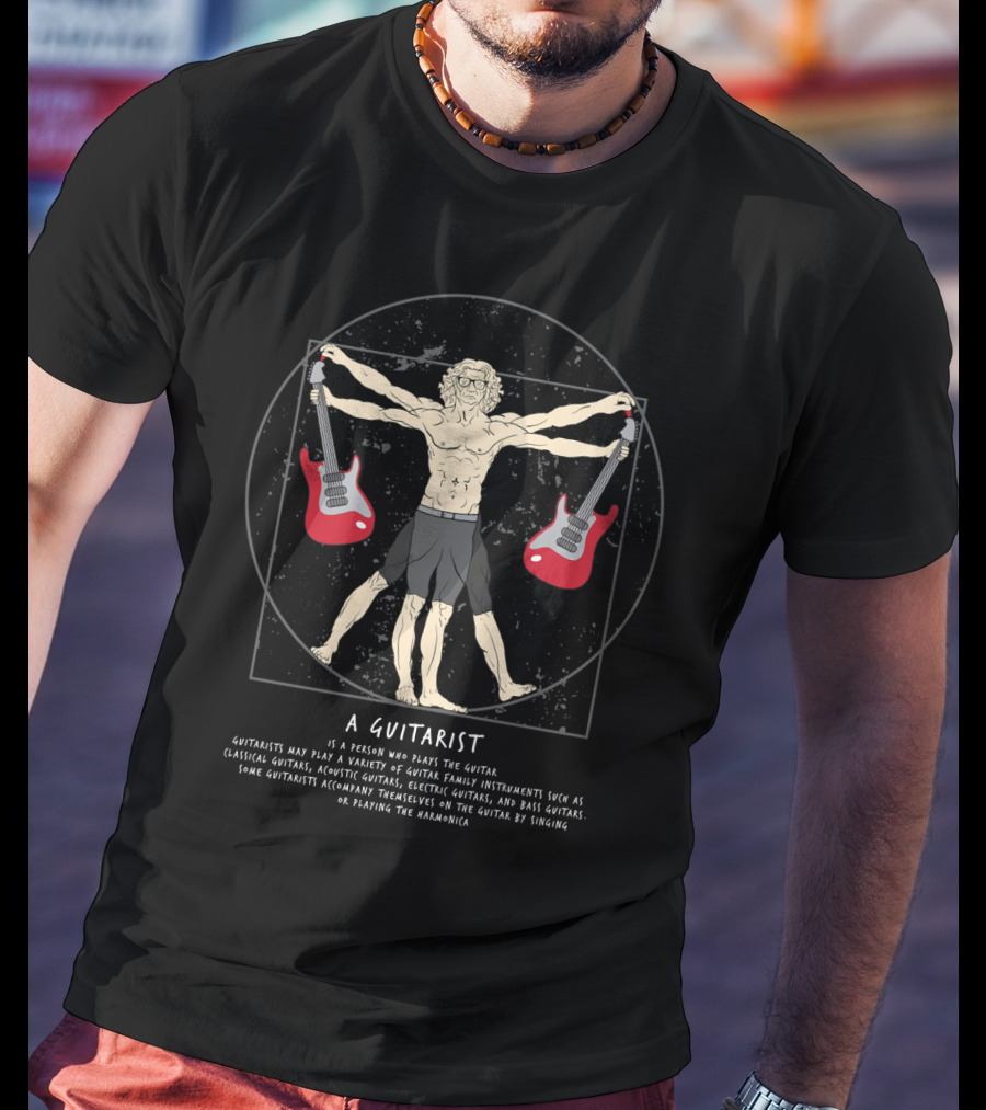 Vitruvian Man Guitarist A Guitarist Da Vinci Musician Band Guitar Player T-Shirt