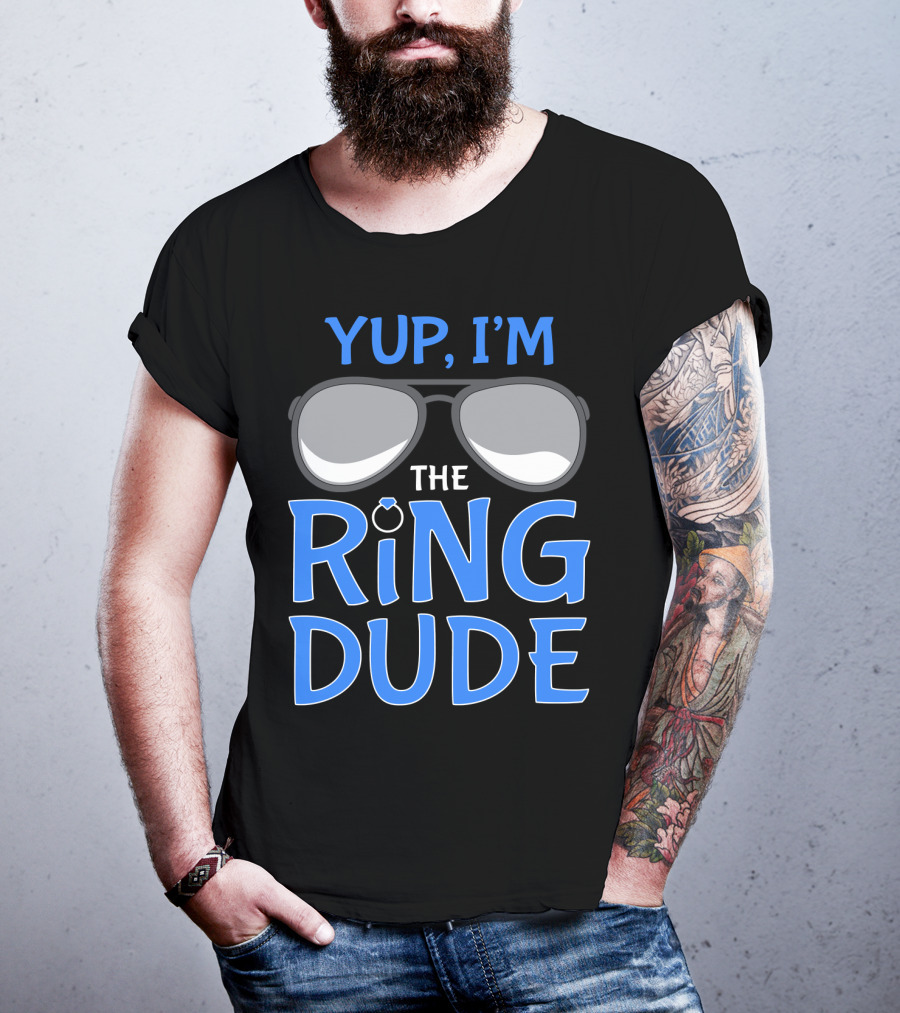 Yup I'm The Ring Dude Wedding Bearer Sunglasses Fun T-Shirt