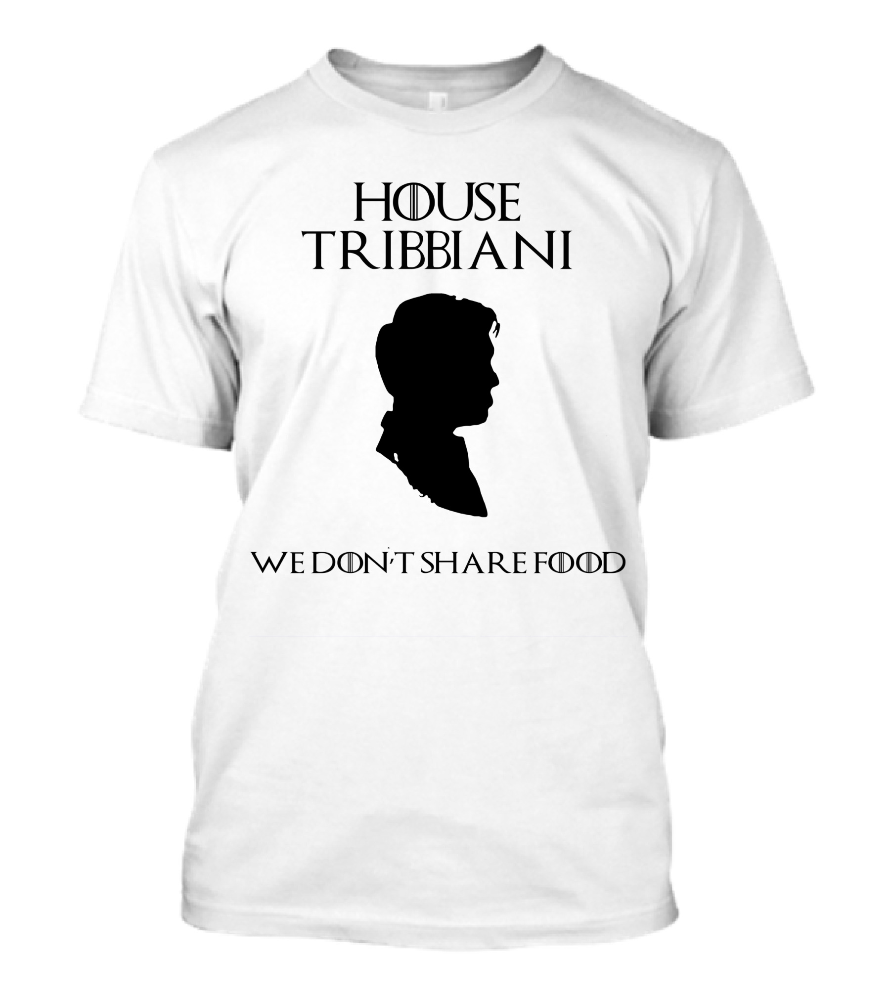 House Tribbiani We Don't Share Food T-Shirt