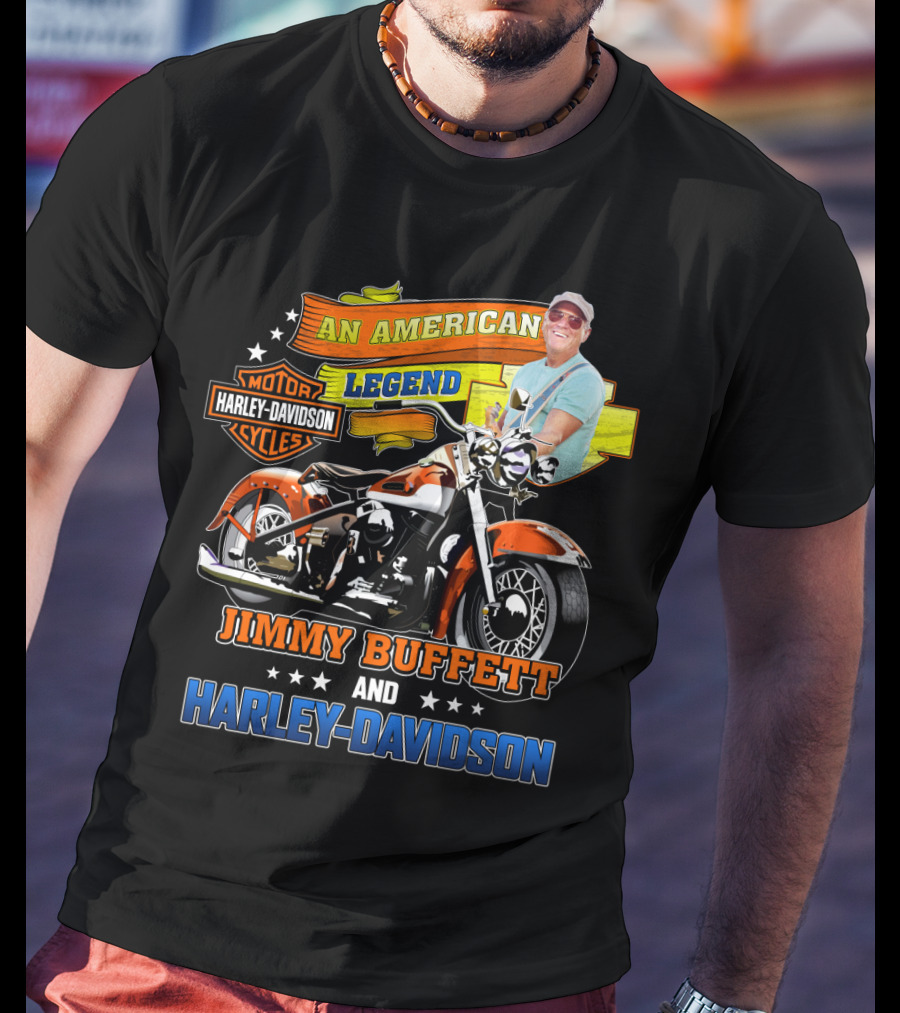 An American Legend Jimmy Buffett And Harley Davidson Motor Cycles T-Shirt