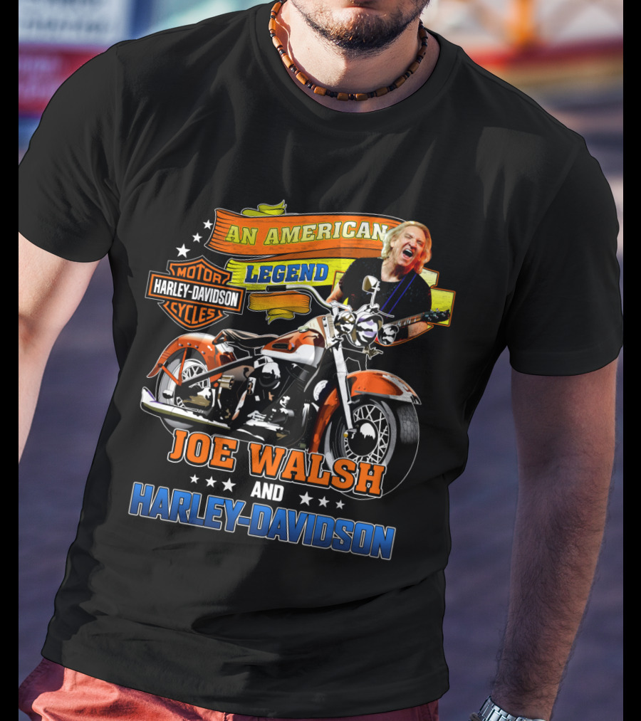 An American Legend Joe Walsh And Harley Davidson Motor Cycles T-Shirt