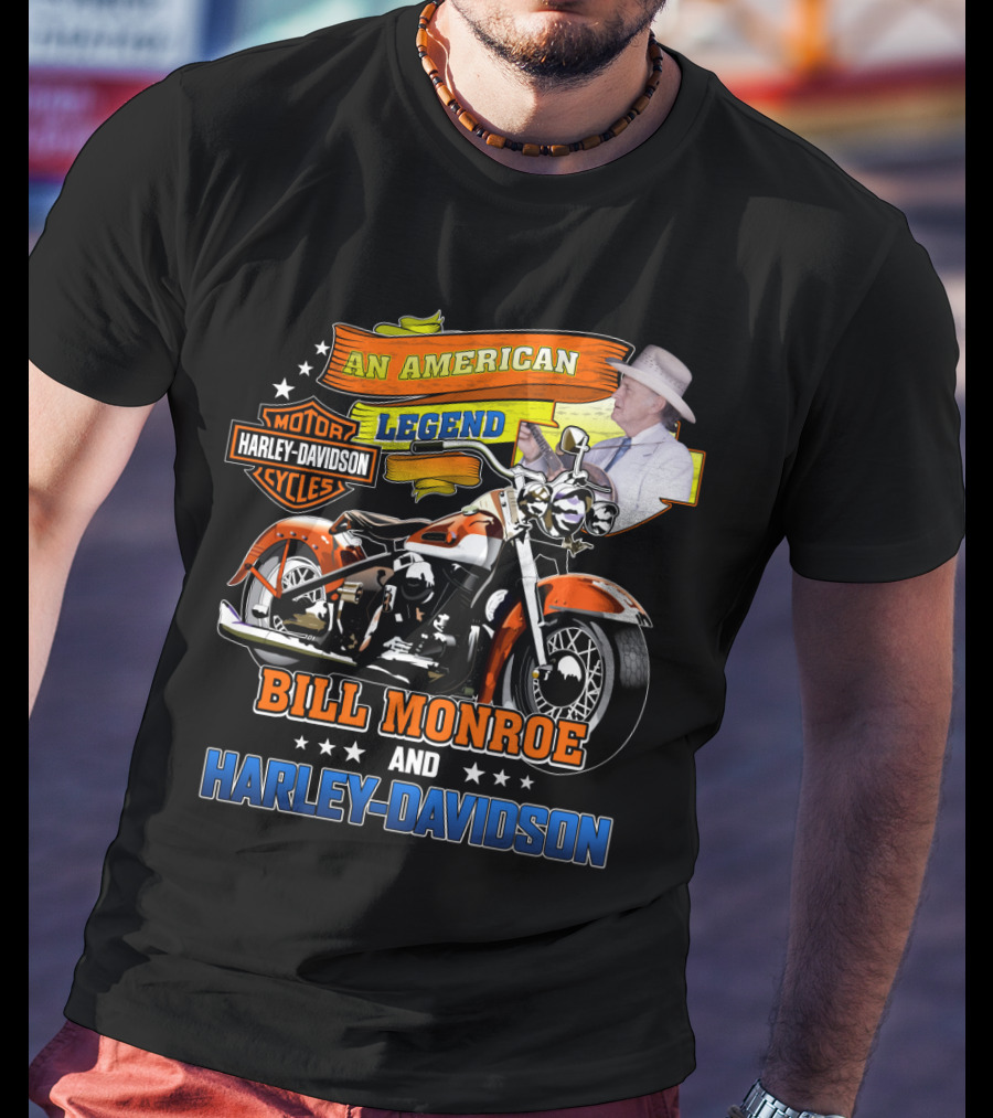 An American Legend Bill Monroe And Harley Davidson Motor Cycles T-Shirt