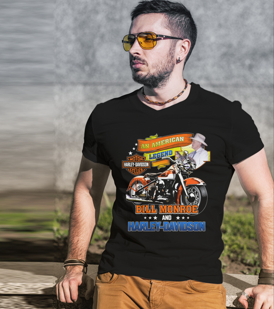 An American Legend Bill Monroe And Harley Davidson Motor Cycles T-Shirt