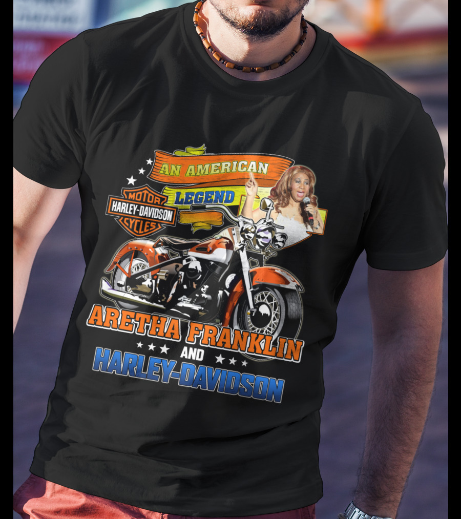 An American Legend Aretha Franklin And Harley Davidson T-Shirt