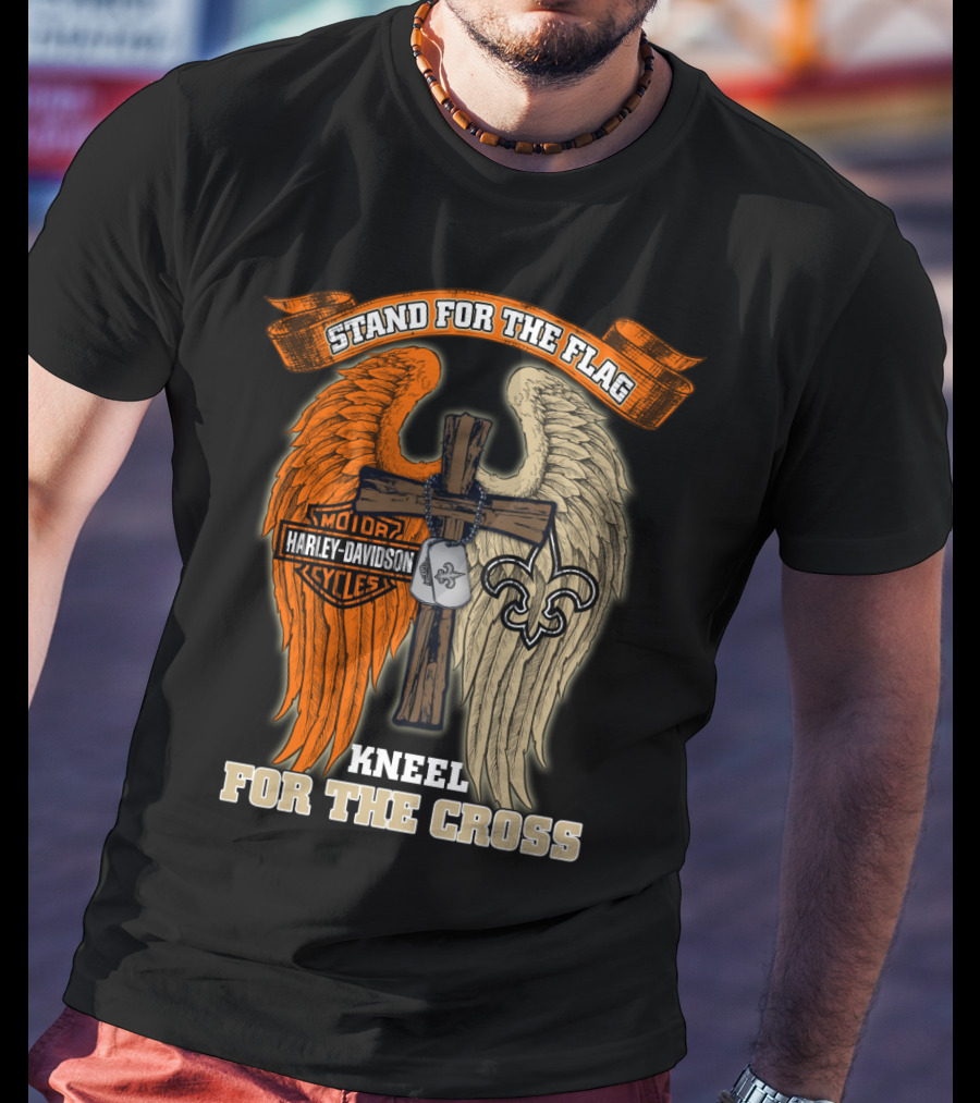 Stand For The Flag Kneel For The Cross Harley Davidson New Orleans Saints T-Shirt