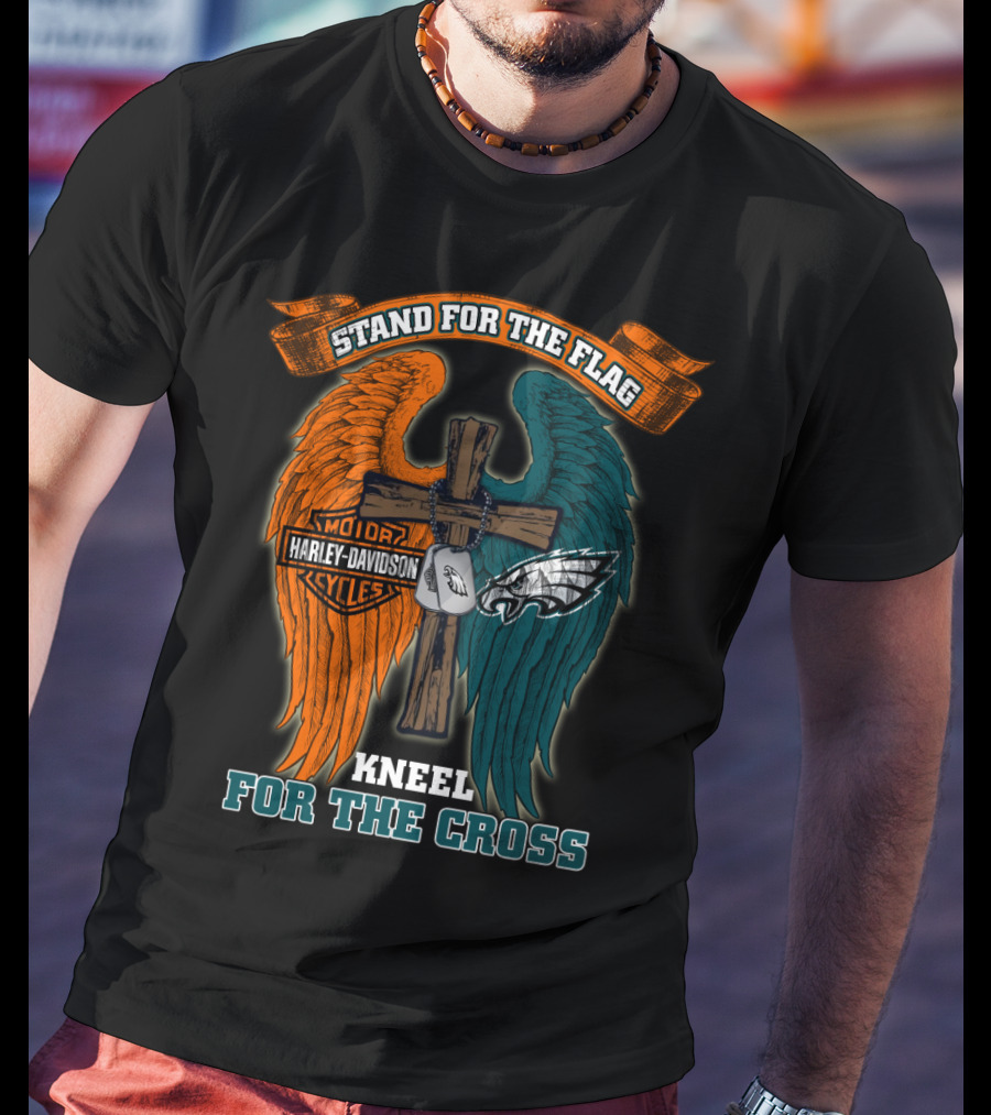 Stand For The Flag Kneel For The Cross Harley Davidson Philadelphia Eagles T-Shirt