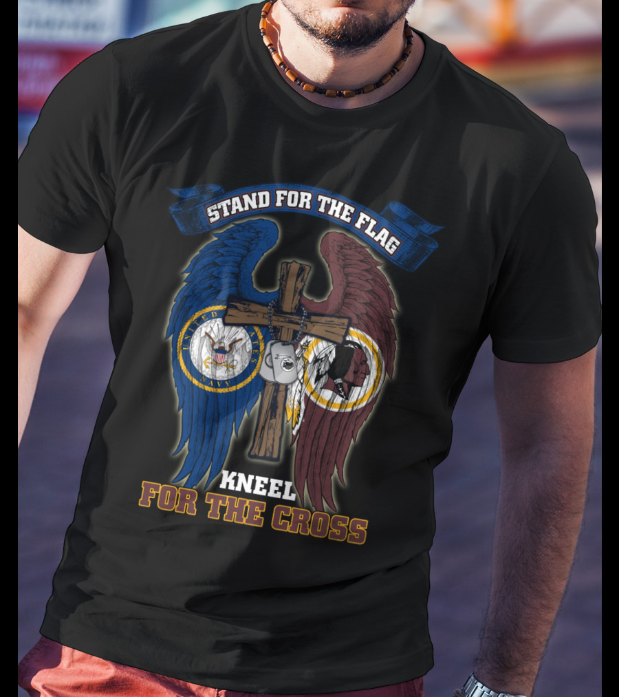 Stand For The Flag Kneel For The Cross Us Navy Nfl Washington Redskins T-Shirt