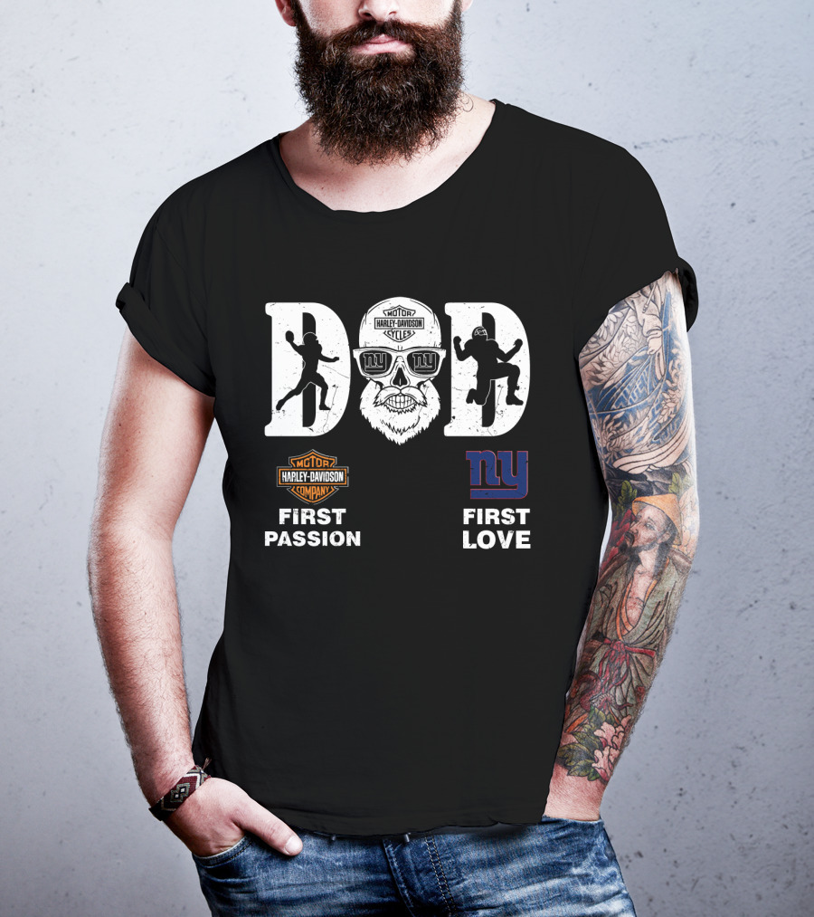 Dad Harley Davidson Company New York Giants First Passion First Love T-Shirt