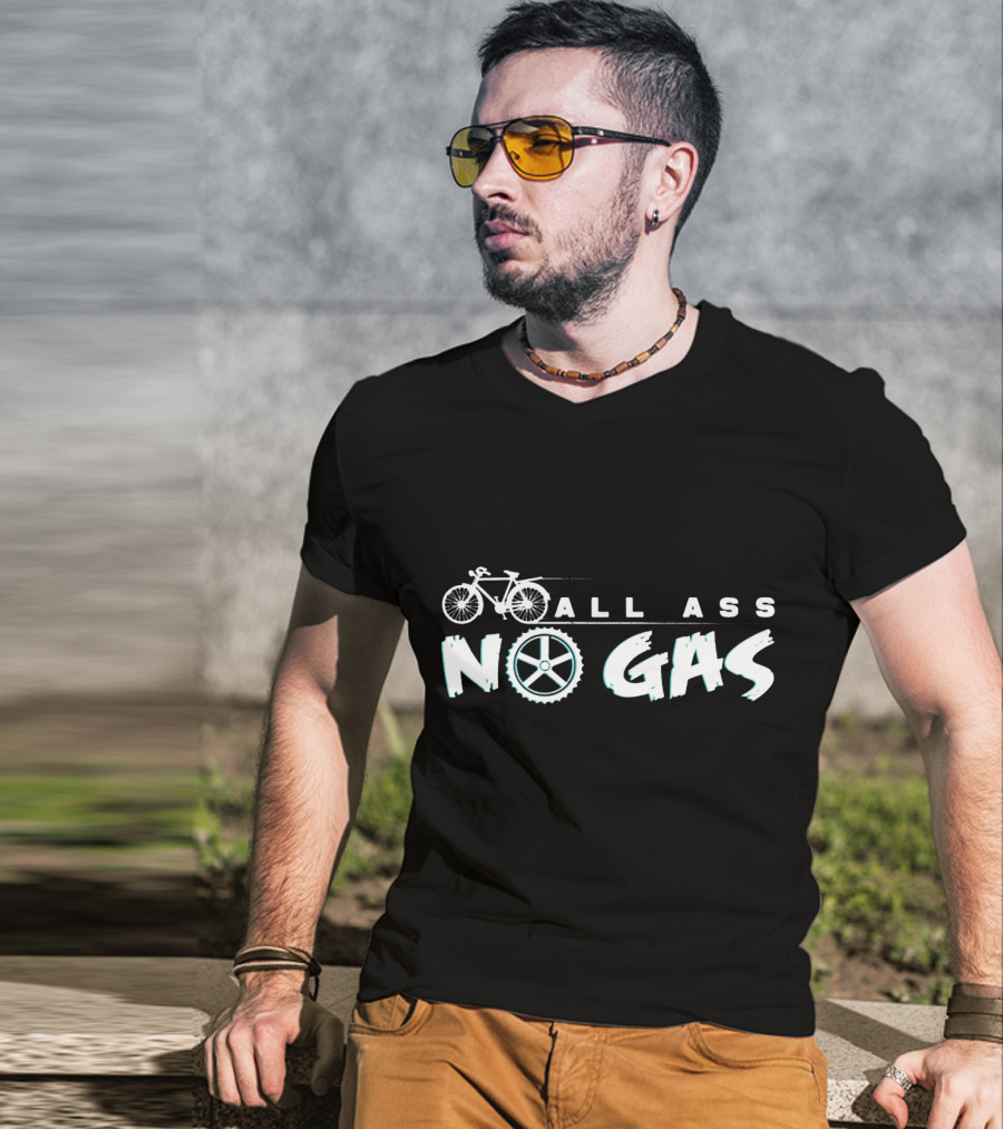 All Ass No Gas Cycling Bicycle Wheel Bike Ride Funny Saying T-Shirt