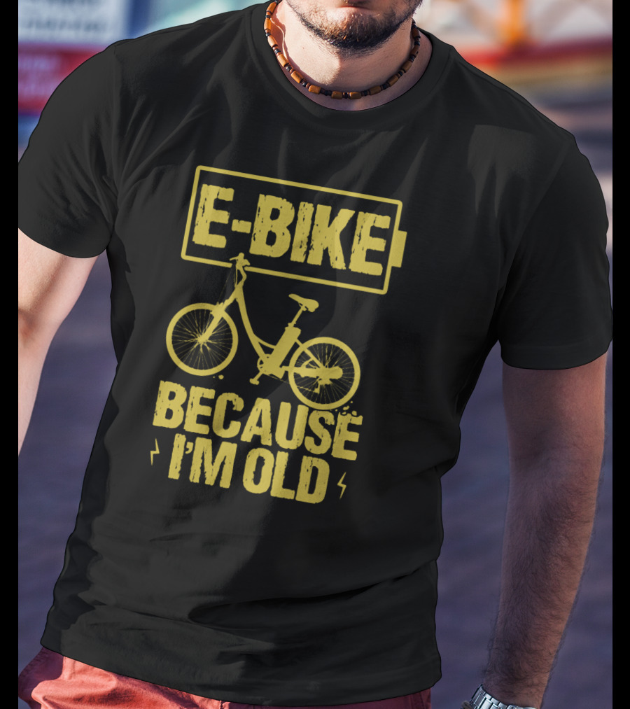 E-Bike Because I'm Old Bicycle Wheel Ebike T-Shirt