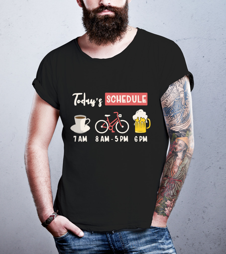 Today's Schedule Coffee Cycling Beer Funny Print T-Shirt
