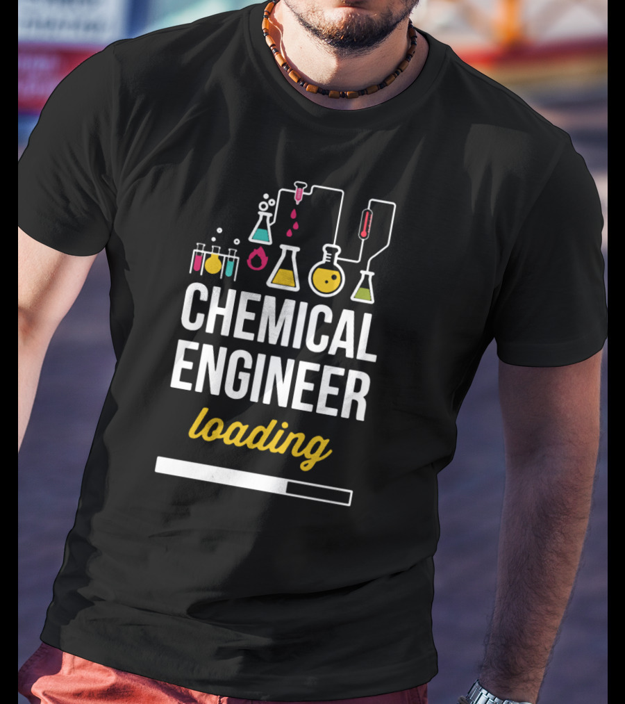 Chemical Engineer Loading With Laboratory Equipment And Progress Bar T-Shirt