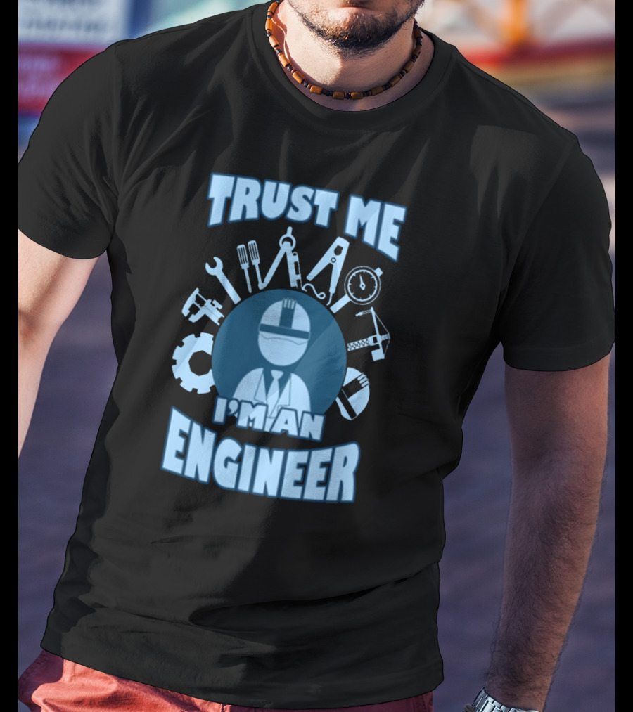 Trust Me I'm An Engineer Tools Gear Helmet T-Shirt