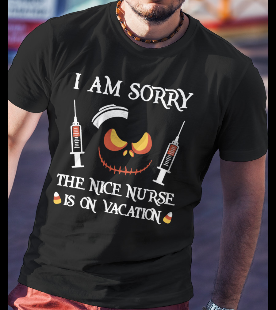 I Am Sorry The Nice Nurse Is On Vacation Halloween Pumpkin Face Syringes T-Shirt