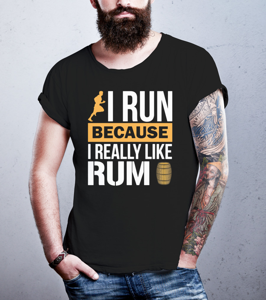 I Run Because I Really Like Rum With Runner And Barrel T-Shirt