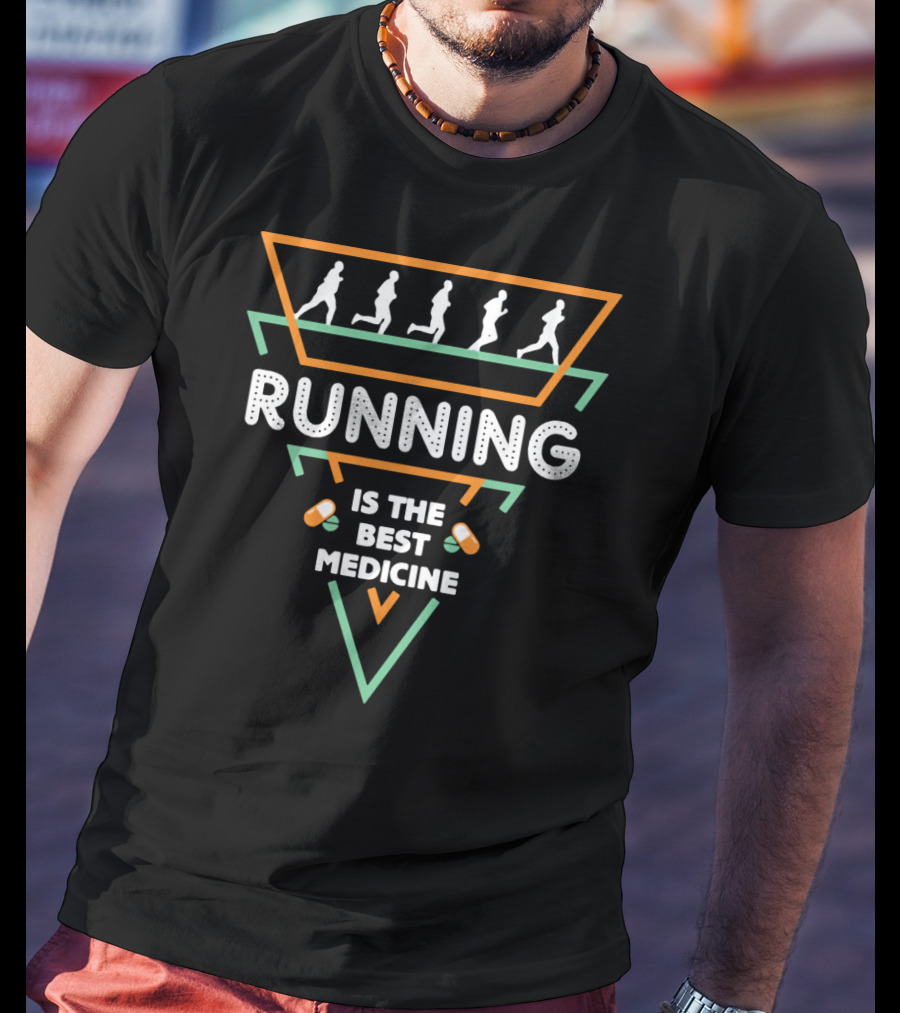 Running Is The Best Medicine T-Shirt