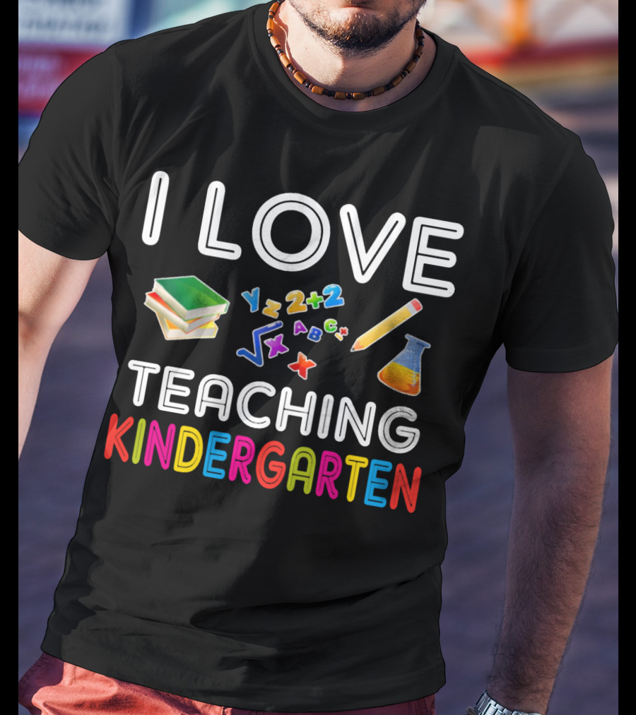 I Love Teaching Kindergarten Books Letters Numbers Pencil Flask T-Shirt