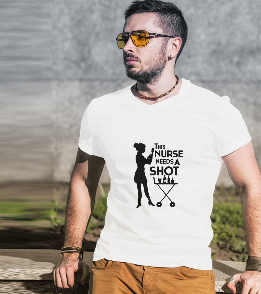 This Nurse Needs A Shot Silhouette With Syringe And Drink Cart T-Shirt