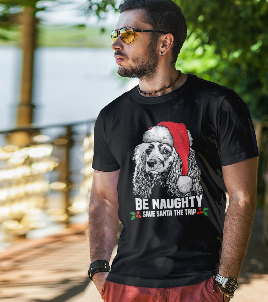 Be Naughty Save Santa The Trip Cocker Spaniel Santa Hat T-Shirt