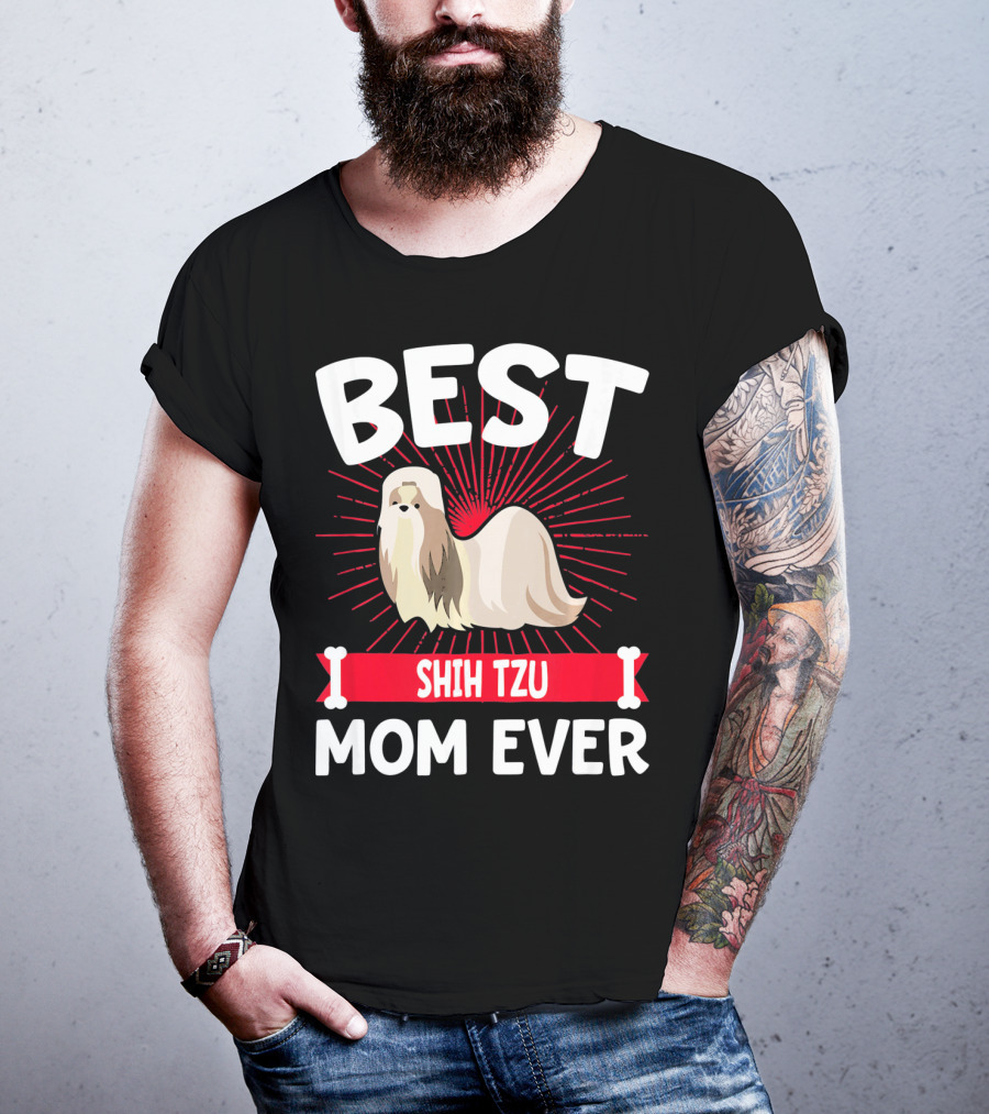 Best Shih Tzu Mom Ever T-Shirt
