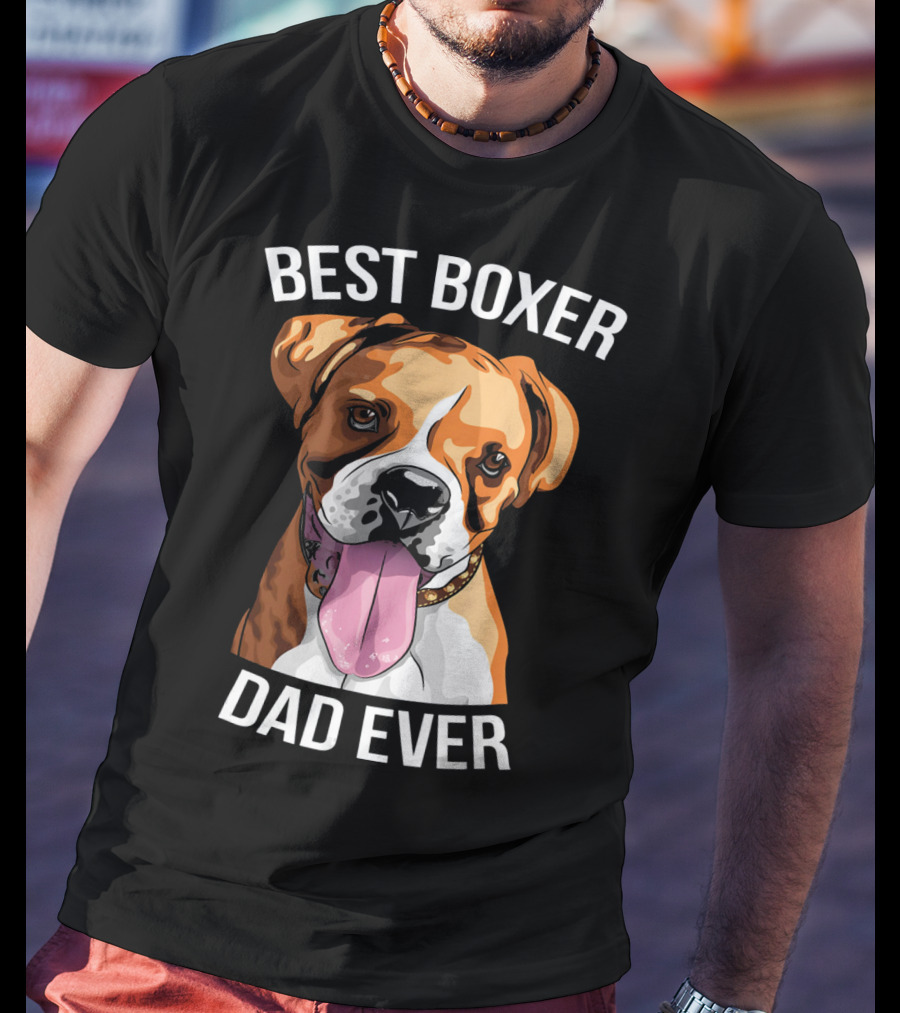 BEST BOXER DAD EVER Boxer Dog T-Shirt