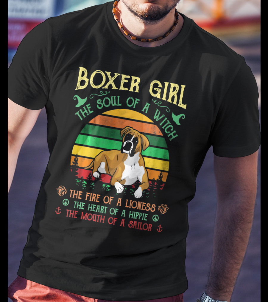 Boxer Girl The Soul Of A Witch The Fire Of A Lioness The Heart Of A Hippie The Mouth Of A Sailor T-Shirt
