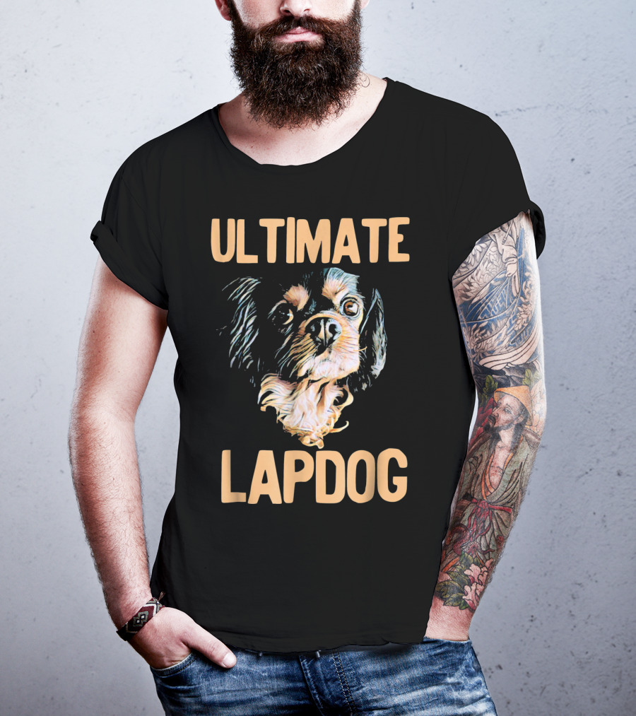 Ultimate Cavalier Dog Lapdog T-Shirt