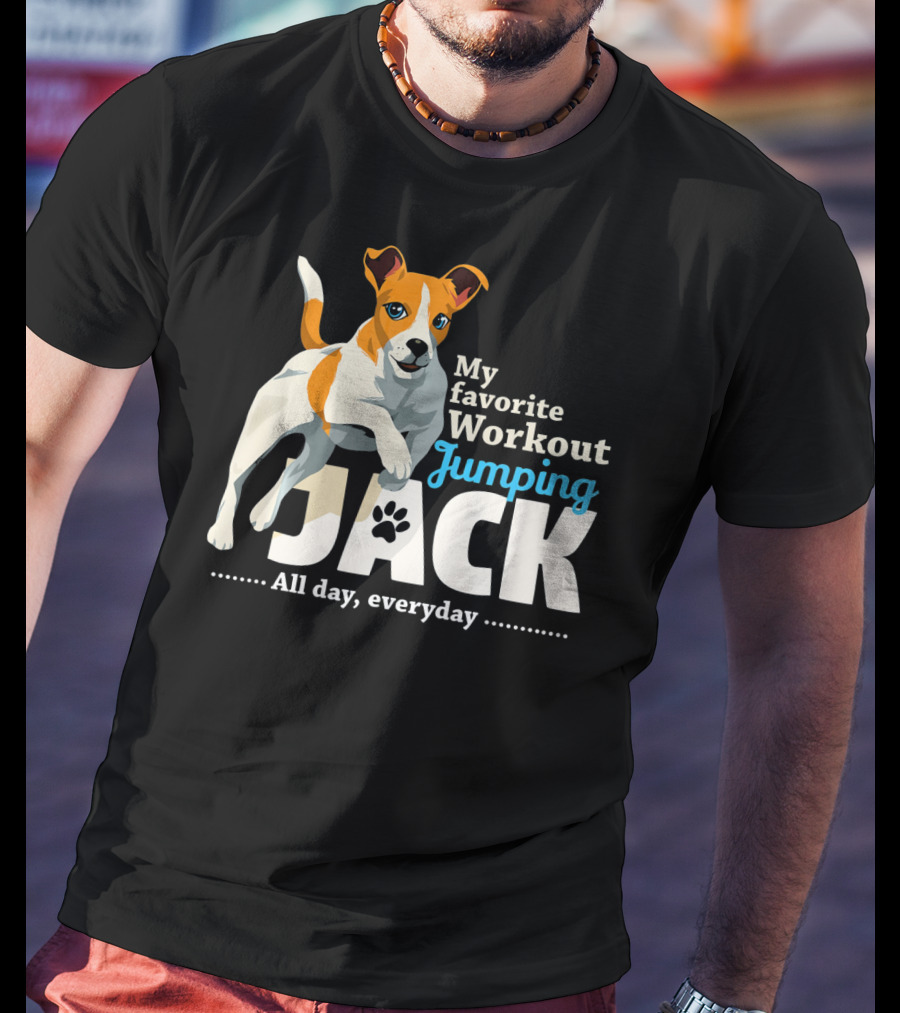 My Favorite Workout Jumping Jack Russell All Day Everyday T-Shirt
