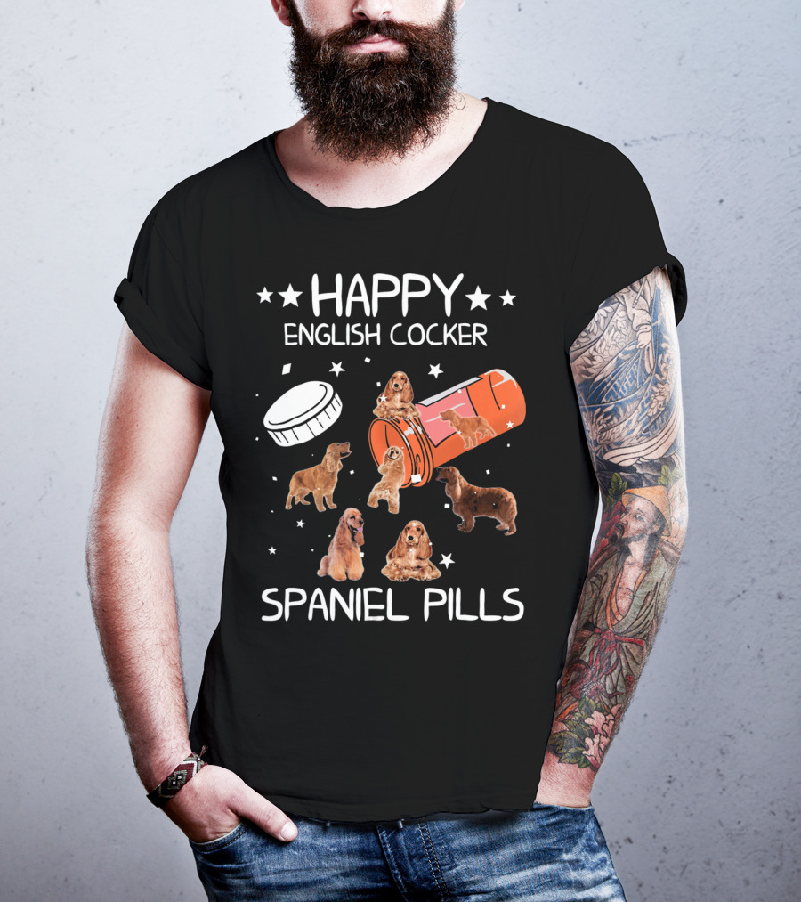 Happy English Cocker Spaniel Pills T-Shirt