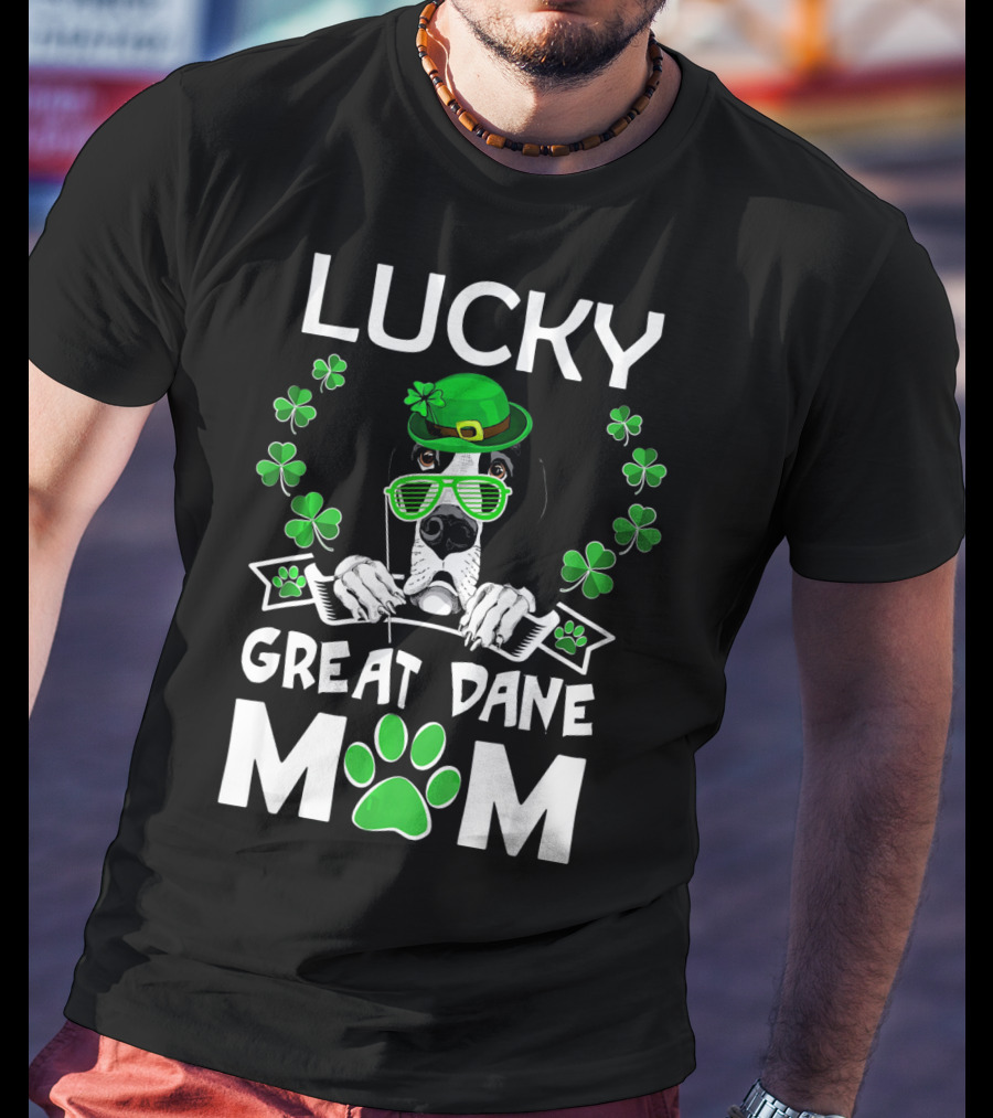 Lucky Great Dane Mom St Patricks Day Fun T-Shirt