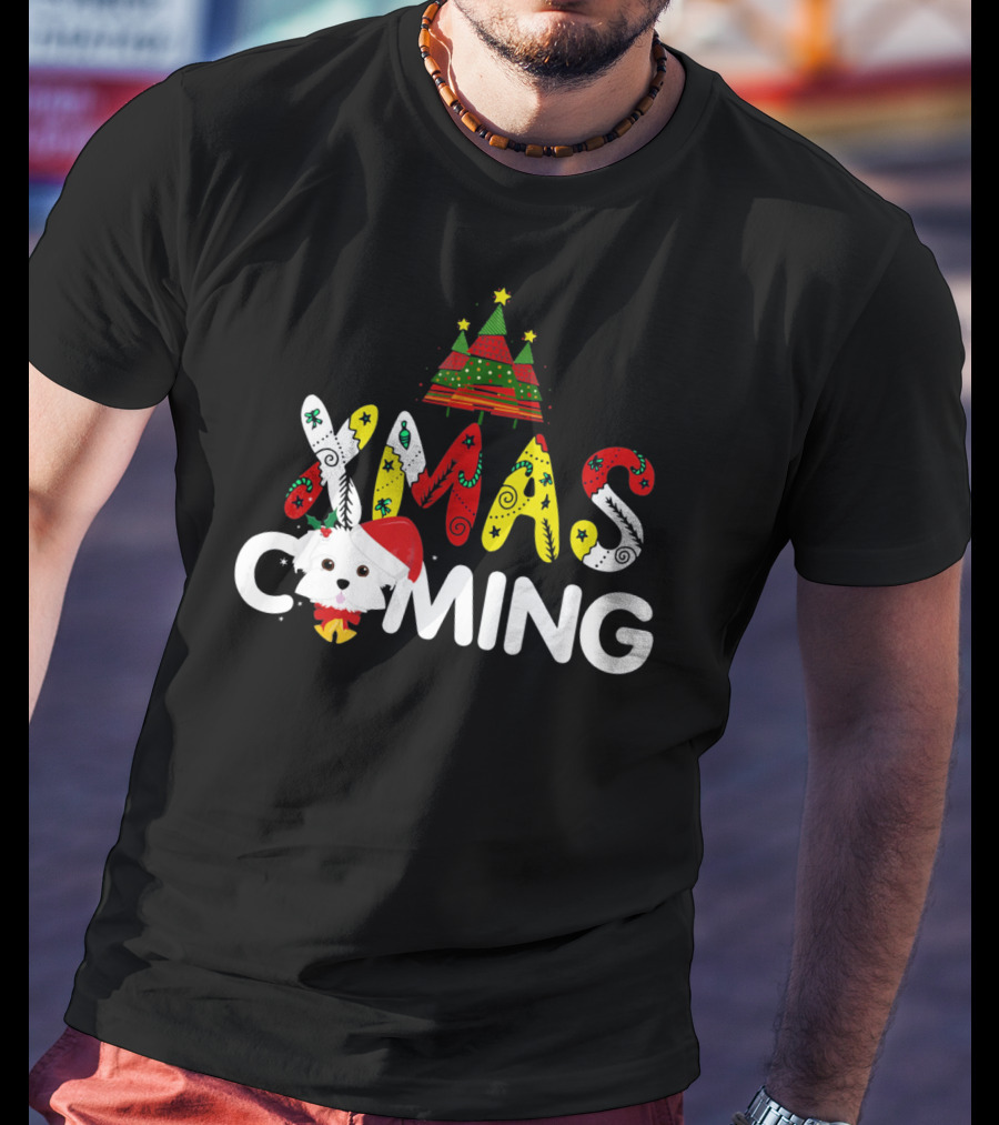 Xmas Coming Funny For Maltese T-Shirt