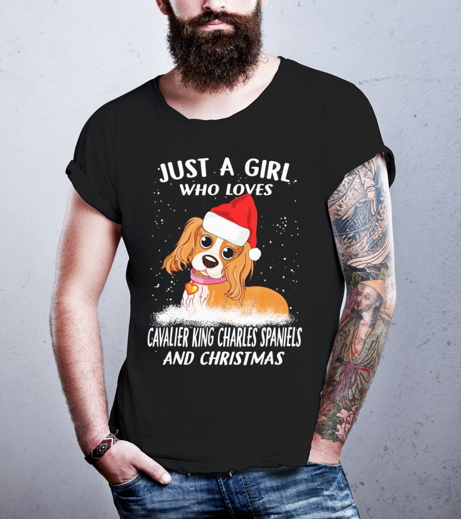 Just A Girl Who Loves Cavalier King Charles Spaniels And Christmas T-Shirt
