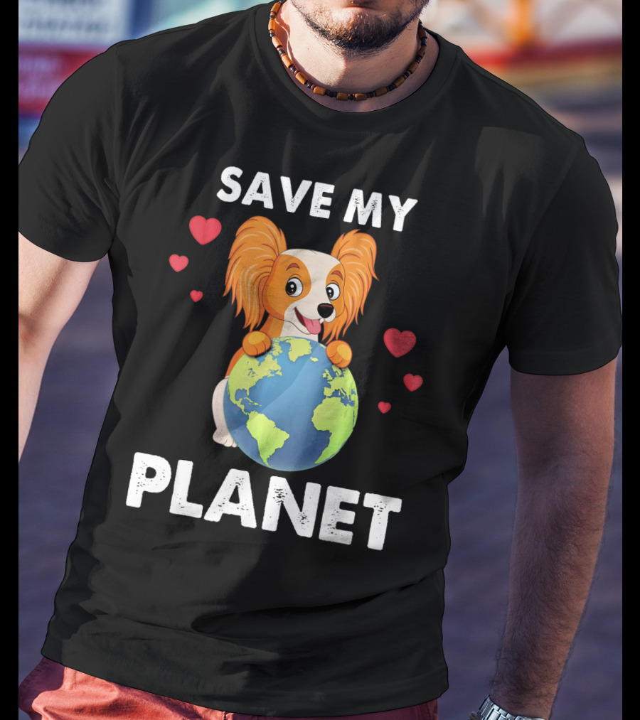 Hearts Papillon Dog Save My Planet Love Earth T-Shirt
