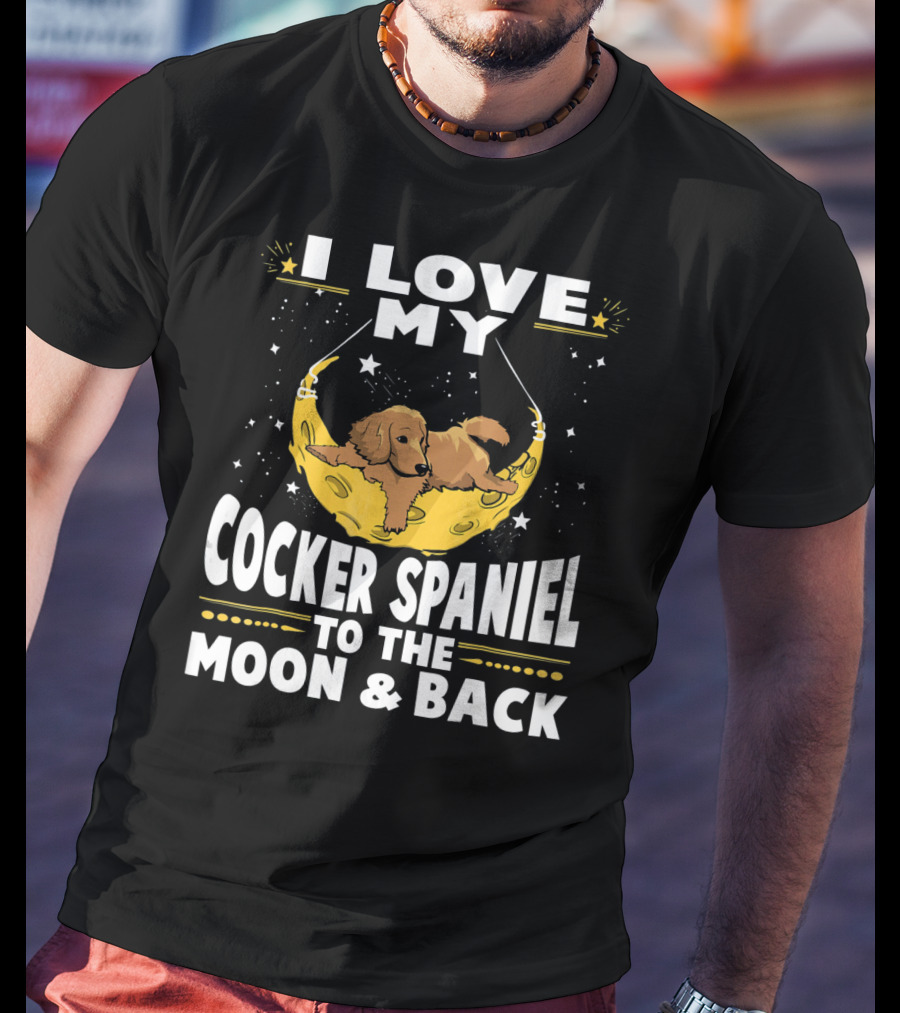 I Love My Cocker Spaniel Relaxing On A Crescent Moon Surrounded By Stars T-Shirt