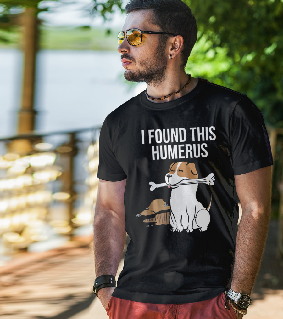 Jack Russell Terrier With Bone I Found This Humerus T-Shirt