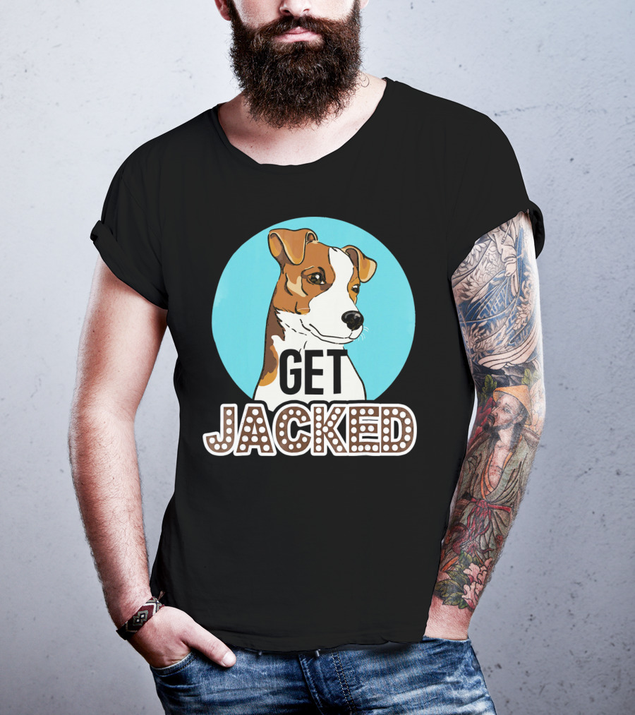 Jack Russell Terrier Get Jacked T-Shirt