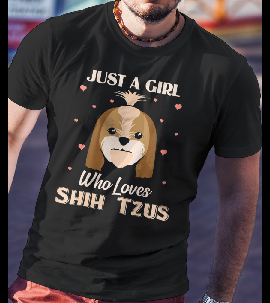 Just A Girl Who Loves Shih Tzus With Cute Dog And Hearts T-Shirt