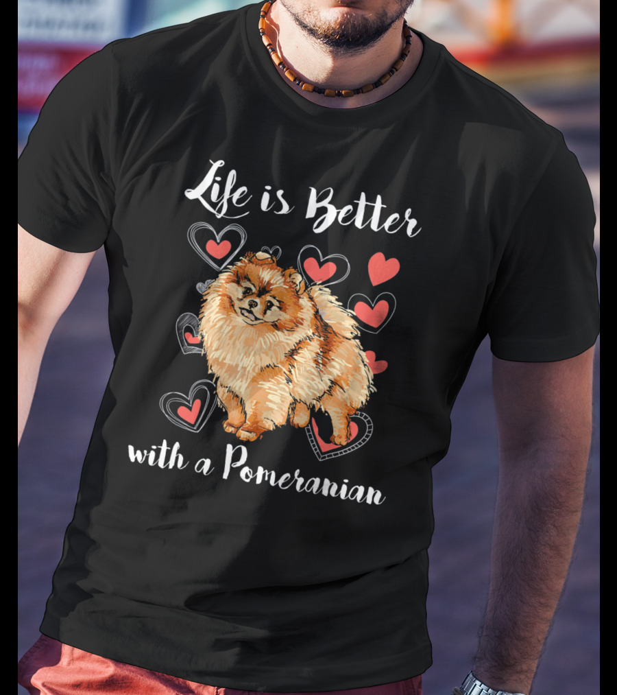 Life Is Better With A Pomeranian Surrounded By Hearts T-Shirt