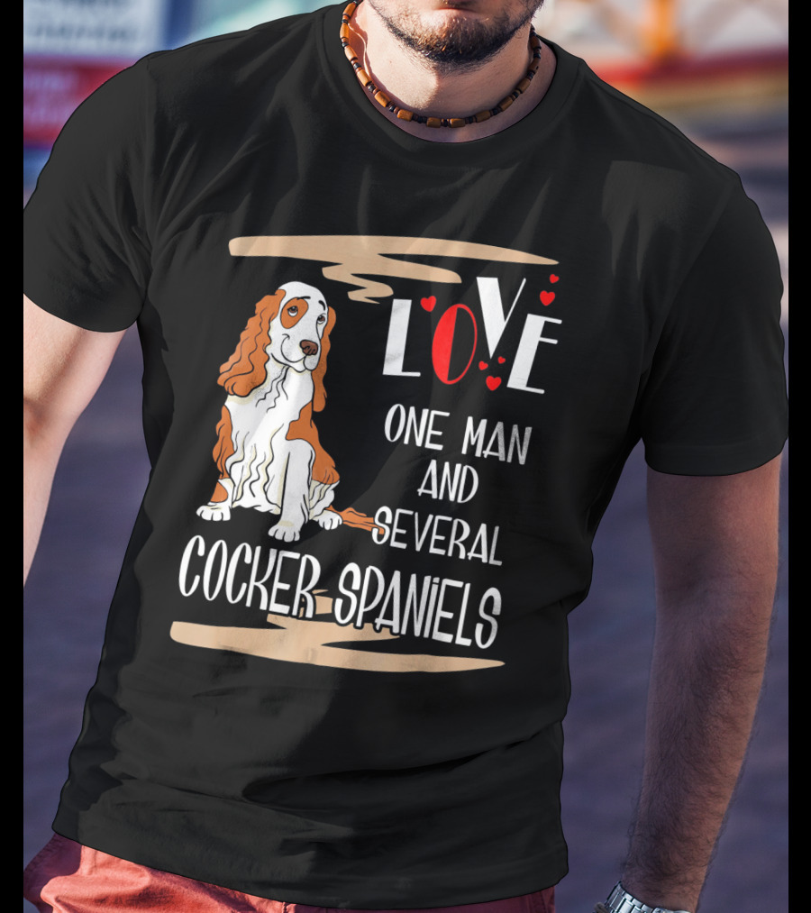 Love One Man And Several Cocker Spaniels T-Shirt