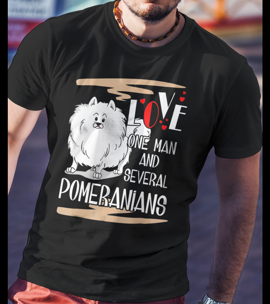 LOVE One Man And Several Pomeranians Pets Lovers T-Shirt
